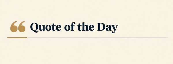 Quote of the Day